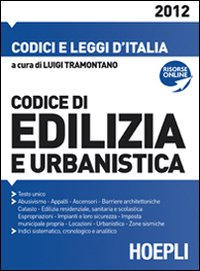 Codice_Dell`edilizia_E_Dell`urbanistica_2012_-Aa.vv._Tramontano_L._(cur.)